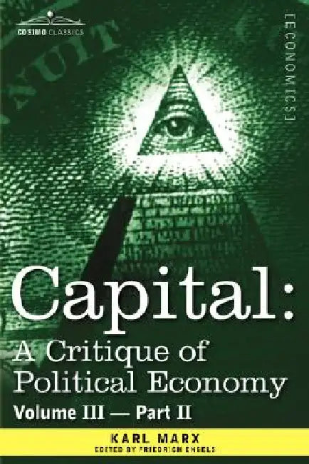 Capital: A Critique of Political Economy - Vol. III-Part II: The Process of Capitalist Production as a Whole by Karl Marx, Friedrich Engels
