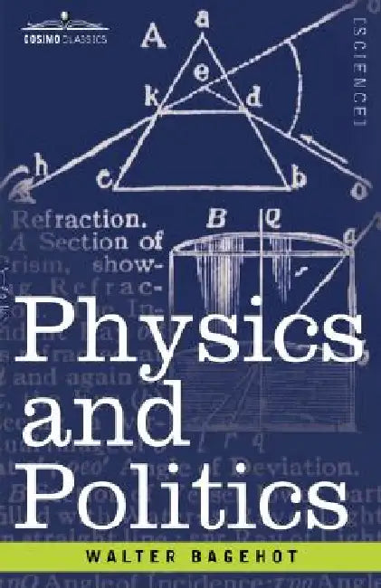 Physics and Politics by Walter Bagehot