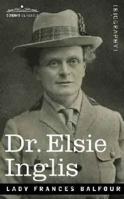 Dr. Elsie Inglis by Lady Frances Balfour