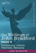 The Writings of John Bradford, Vol. II - Containing Letters, Treatises, Remains by John Bradford