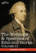 The Writings & Speeches of Edmund Burke: Volume III - On the Nabob of Arcot's Debt; Speech on the Army Estimates; Reflections on the Revolution of Fra by III Burke Edmund