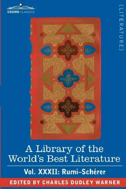 A Library of the World's Best Literature - Ancient and Modern - Vol.XXXII (Forty-Five Volumes); Rumi-Scherer by Charles Dudley Warner