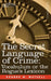 The Secret Language of Crime: Vocabulum or the Rogue S Lexicon by George W. Matsell