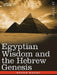 Egyptian Wisdom and the Hebrew Genesis by Gerald Massey