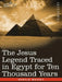 The Jesus Legend Traced in Egypt for Ten Thousand Years by Gerald Massey