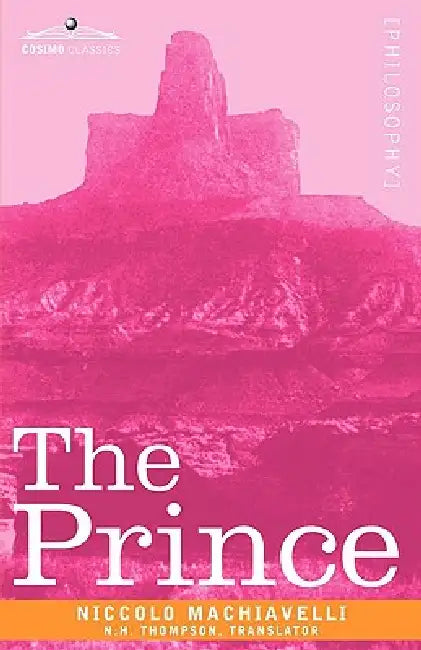 The Prince by Niccolo Machiavelli, N. H. Thompson