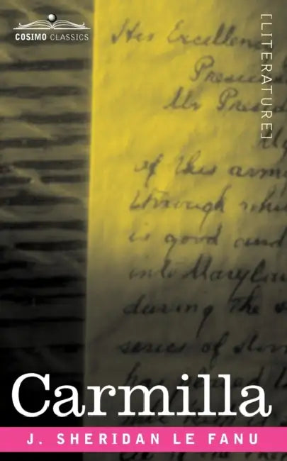 Carmilla by Joseph Sheridan Le Fanu, J. Sheridan Le Fanu