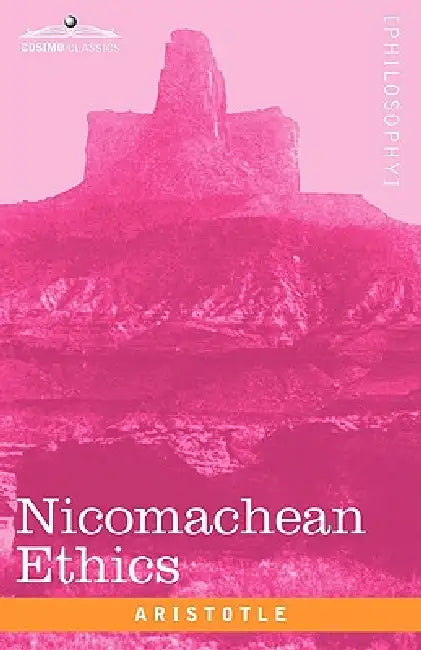 Nicomachean Ethics by Aristotle, D. P. Chase