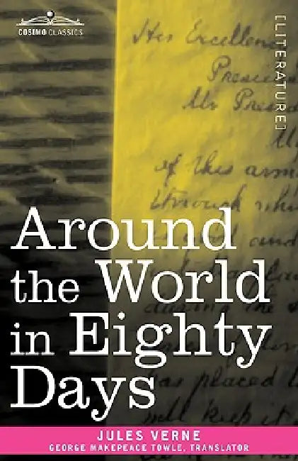 Around the World in Eighty Days by Jules Verne, George Makepeace Towle