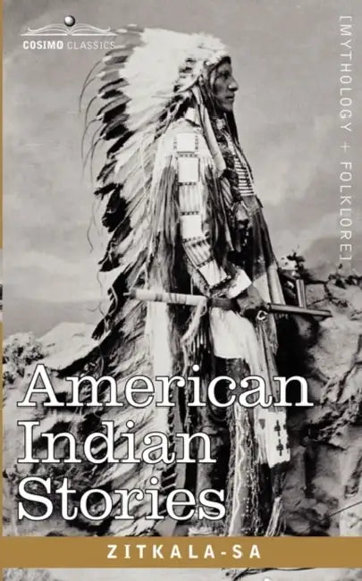 American Indian Stories by Zitkala-Sa