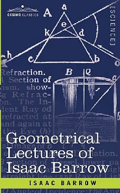 Geometrical Lectures of Isaac Barrow by Isaac Barrow, J. M. Child