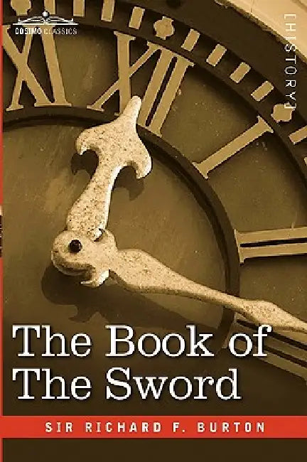 The Book of the Sword by Richard F. Burton