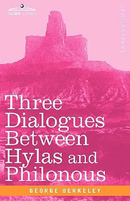 Three Dialogues Between Hylas and Philonous by George Berkeley