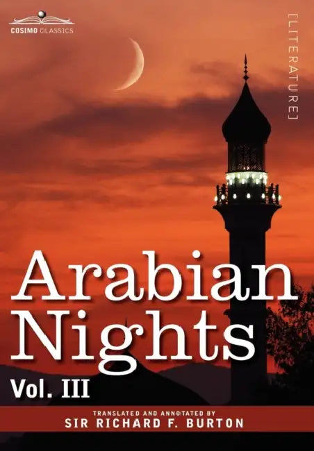 Arabian Nights, in 16 Volumes: Vol. III by Richard F. Burton