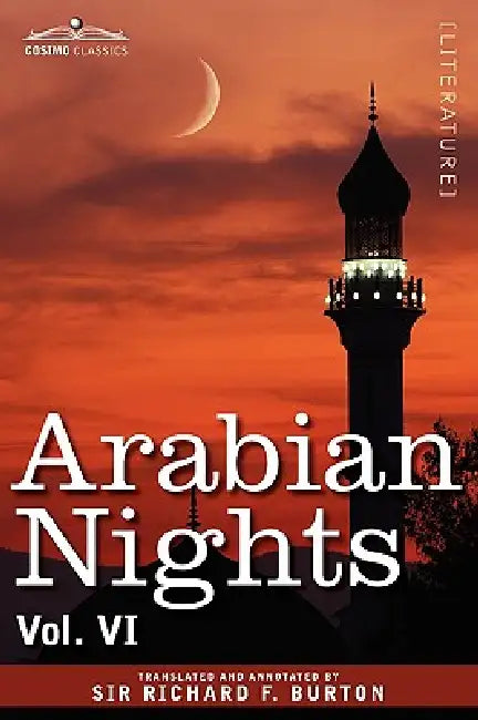 Arabian Nights, in 16 Volumes: Vol. VI by Richard F. Burton