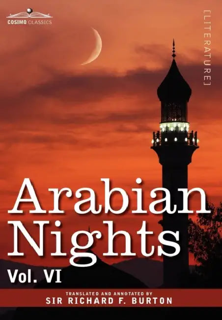 Arabian Nights, in 16 Volumes: Vol. VI by Richard F. Burton