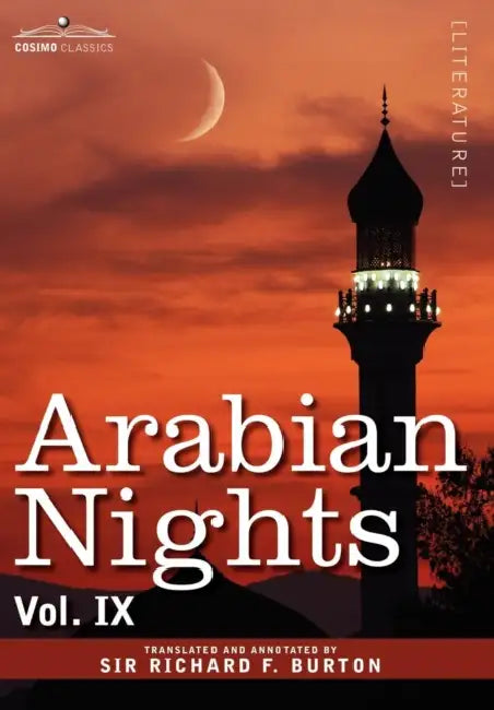 Arabian Nights, in 16 Volumes: Vol. IX by Richard F. Burton