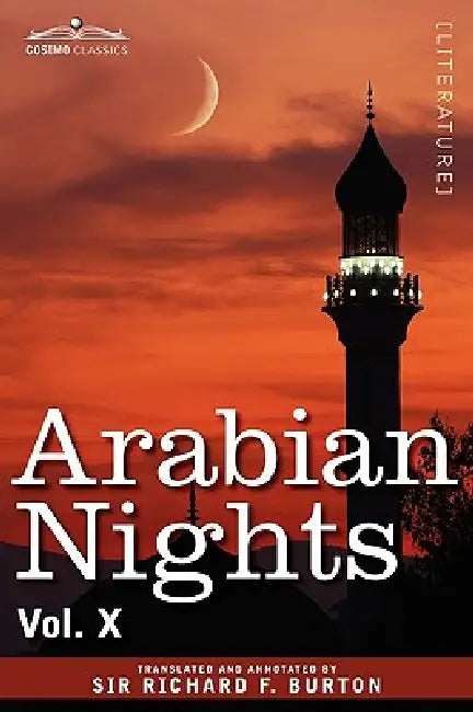 Arabian Nights, in 16 Volumes: Vol. X by Richard F. Burton