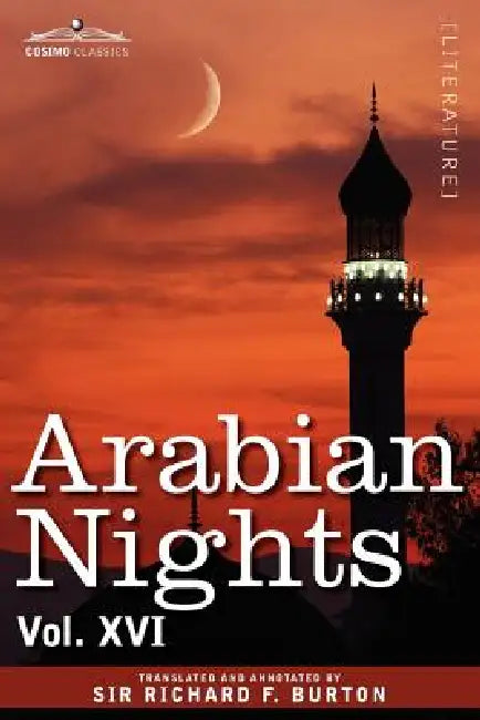 Arabian Nights, in 16 Volumes: Vol. XVI by Richard F. Burton