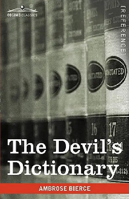 The Devil's Dictionary by Ambrose Bierce