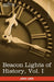 Beacon Lights of History, Vol. I: The Old Pagan Civilizations (in 15 Volumes) by John Lord