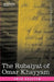 The Rubaiyat of Omar Khayyam: First, Second and Fifth Editions by Omar Khayyam, Edward Fitzgerald
