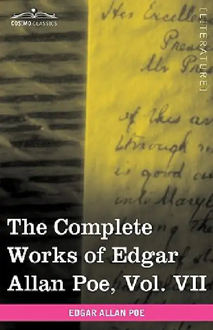 The Complete Works of Edgar Allan Poe, Vol. VII (in Ten Volumes): Criticisms by Edgar Allan Poe