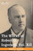 The Works of Robert G. Ingersoll, Vol. XII (in 12 Volumes): Miscellany by Robert Green Ingersoll