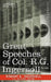 Great Speeches of Col. R. G. Ingersoll by Robert Green Ingersoll, J. B. McClure