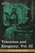 Totemism and Exogamy, Vol. III (in Four Volumes) by James George Frazer
