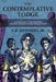 The Contemplative Lodge: A Manual for Masons Doing Inner Work Together by Robert G. Davis