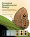 Ecological Developmental Biology: The Environmental Regulation of Development, Health, and Evolution by Scott F. Gilbert, David Epel