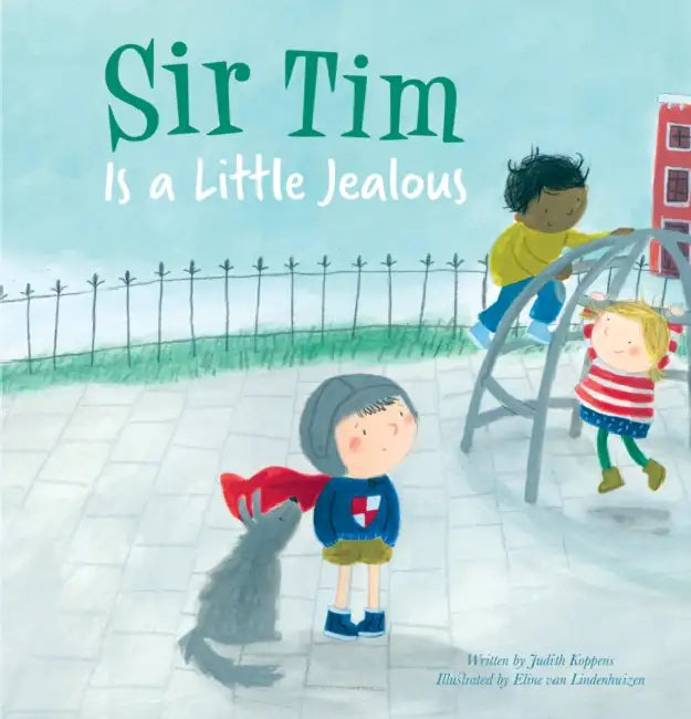 Sir Tim Is a Little Jealous by Judith Koppens, Eline Van Lindenhuizen