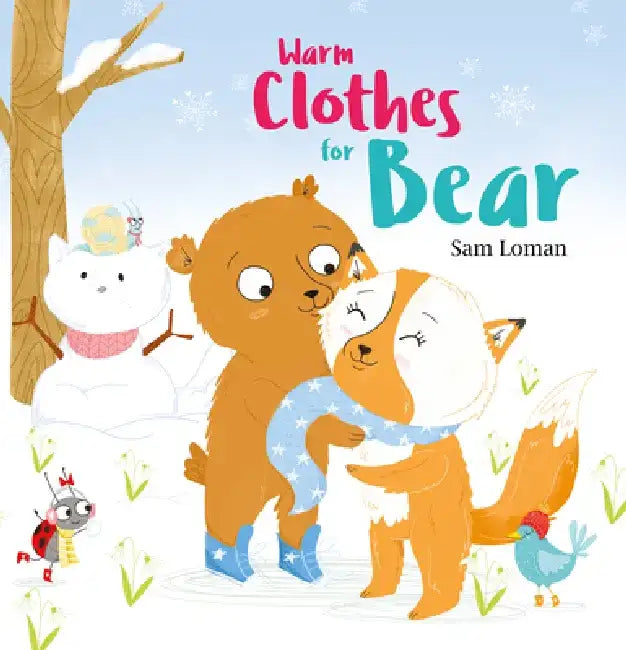 Warm Clothes for Bear by Sam Loman