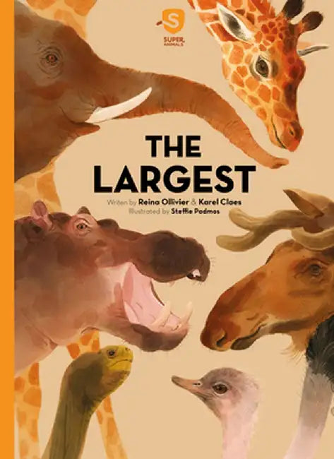 Super Animals. the Largest by Reina Olliver