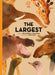 Super Animals. the Largest by Reina Olliver