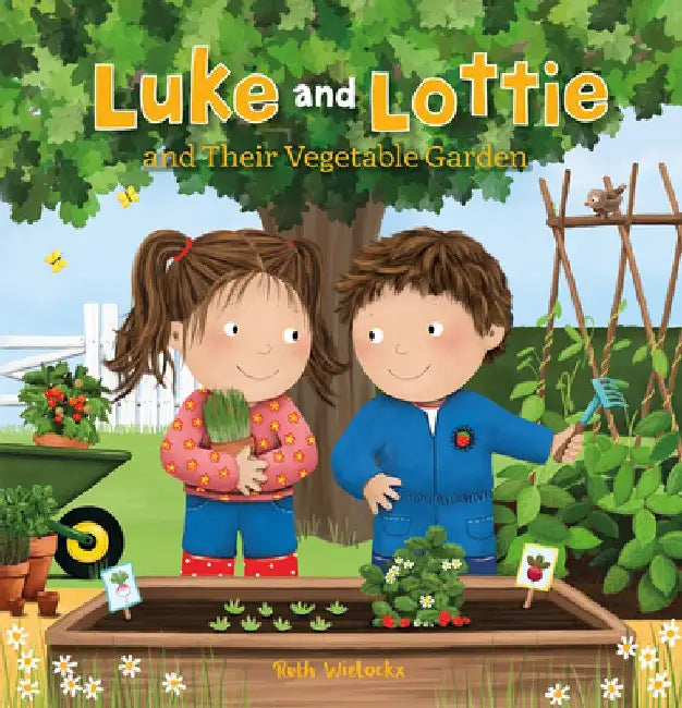 Luke and Lottie and Their Vegetable Garden by Ruth Wielockx