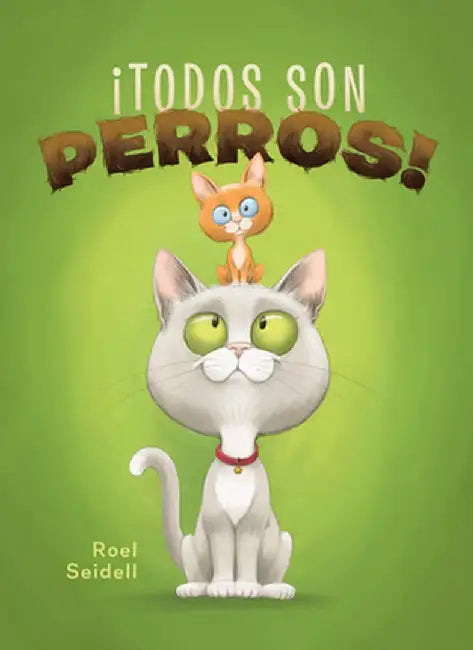 ¡Todos Los Perros! by Roel Seidell