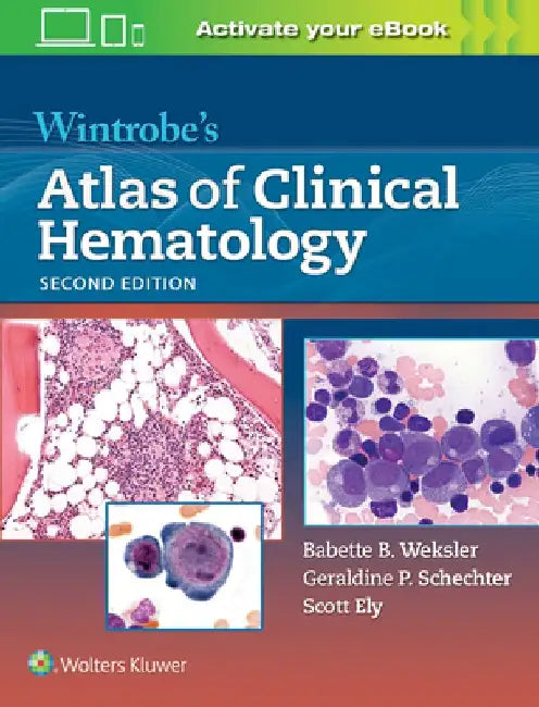 Wintrobe's Atlas of Clinical Hematology by Babette Weksler