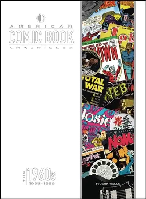 American Comic Book Chronicles: The 1960s Volume Two: 1965-1969 by Keith Dallas