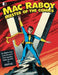 Mac Raboy: Master of the Comics: The Definitive Book of the Life and Art of the Legendary Golden Age Artist by Raboy, Mac
