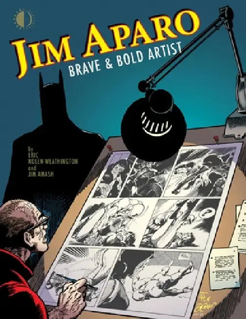 Jim Aparo: Brave & Bold Artist by Jim Amash, Eric Nolen-Weathington