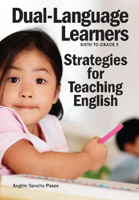 Dual-Language Learners: Strategies for Teaching English by Angèle Sancho Passe