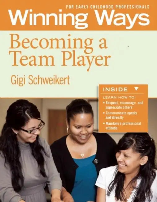 Becoming a Team Player [3-Pack]: Winning Ways for Early Childhood Professionals by Gigi Schweikert