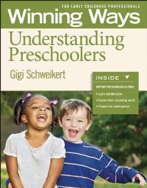 Understanding Preschoolers [3-Pack]: Winning Ways for Early Childhood Professionals by Gigi Schweikert