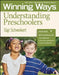 Understanding Preschoolers [3-Pack]: Winning Ways for Early Childhood Professionals by Gigi Schweikert