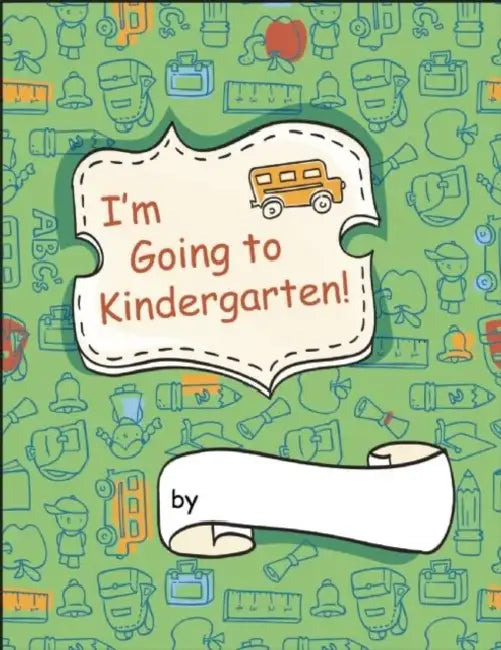 I'm Going to Kindergarten! by Angèle Sancho Passe