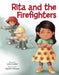 Rita and the Firefighters by Mike Huber, Joseph Cowman