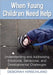 When Young Children Need Help: Understanding and Addressing Emotional, Behavorial, and Developmental Challenges by Deborah Hirschland