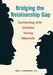 Bridging the Relationship Gap: Connecting with Children Facing Adversity by Sara E. Langworthy